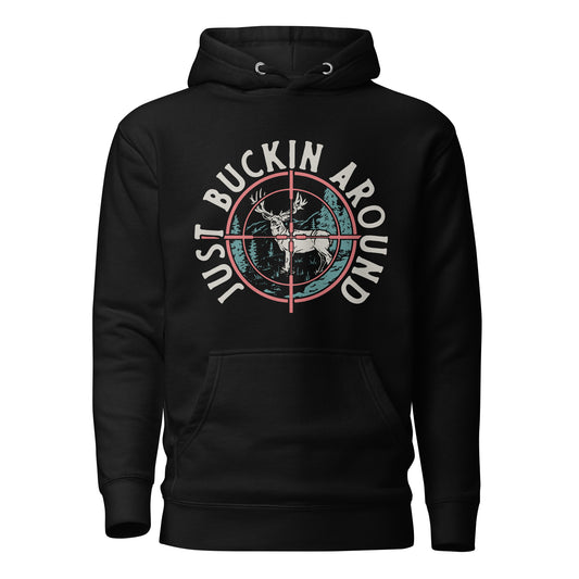 Just Buckin Around Unisex Hooded Sweatshirt